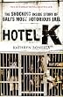 Hotel K: The Shocking Inside Story of Bali's Most Notorious Jail