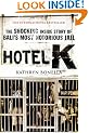 Hotel K: The Shocking Inside Story of Bali's Most Notorious Jail