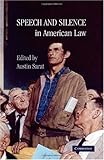 Speech and silence in American law