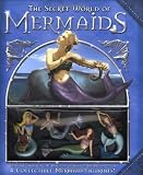 The Secret World of Mermaids