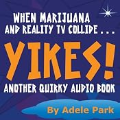 Yikes!: Another Quirky Audio Book | [Adele Park]