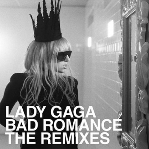 Lady Gaga - Bad Romance [The Remixes] - Zortam Music