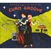 EURO GROOVE