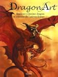 Dragon Art : Apprenez � dessiner drag...