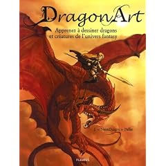 Dragon Art : Apprenez � dessiner dragons et cr�atures de l'univers fantasy