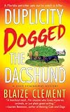 Duplicity Dogged the Dachshund (Dixie Hemingway Mysteries, No. 2)