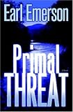 Primal Threat: A Novel
