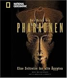 Das Reich der Pharaonen: Eine Zeitreise ins alte Ägypten