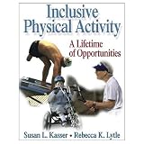 Inclusive Physical Activity: A Lifetime of Opportunities (Hardcover Book)
