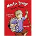 Martin Bridge: Blazing Ahead!