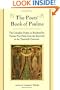 The Poets' Book of Psalms: The Complete Psalter as Rendered by Twenty-Five Poets from the Sixteenth to the Twentieth Centuries