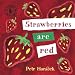 Strawberries Are Red (Look Inside)