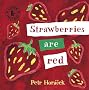 Strawberries Are Red (Look Inside)