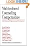 Multicultural Counseling Competencies: Individual and Organizational Development (Multicultural Aspects of Counseling And Psychotherapy)