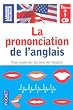 La prononciation de l'anglais (1CD audio)