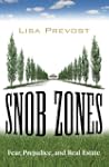 Snob Zones: Fear, Prejudice, and Real...