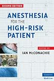 Anesthesia for the high risk patient