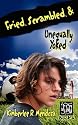 Fried, Scrambled, And Unequally Yoked