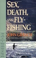 Sex, Death, and Fly-Fishing