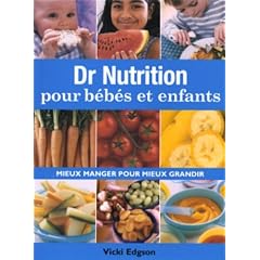 Dr nutrition pour b�b�s et enfants : Mieux manger pour mieux grandir