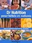 Dr nutrition pour b�b�s et enfants : Mieux manger pour mieux grandir