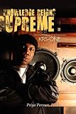 Knowledge Reigns Supreme: The Critical Pedagogy of Hip-Hop Artist KRS-ONE