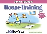 Housetraining: Simple Solutions: A Dog Fancy Book (Simplesolutions.)