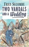 Two Vandals and a Wedding