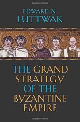 The Grand Strategy of the Byzantine Empire