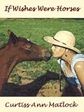 If Wishes Were Horses