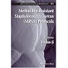 Methicillin-Resistant Staphylococcus aureus (MRSA) Protocols (Methods in Molecular Biology)