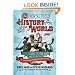 The Mental Floss History of the World: An Irreverent Romp Through Civilization's Best Bits
