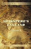Shakespere's England: Or, Sketches of Our Social History in the Reign of Elizabeth. Volume 1