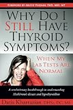 Why Do I Still Have Thyroid Symptoms? When My Lab Tests Are Normal