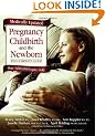 Pregnancy, Childbirth, and the Newborn, Revised and Updated: The Complete Guide
