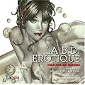 La BD �rotique : Volume 2, des ann�es 70 � nos jours