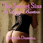The Secret Sins of Lizzy Barton | [Lizbeth Dusseau]