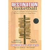 Destination Basketball: A Once in a Lifetime Adventure to Meet the Best Coaches in College Hoops