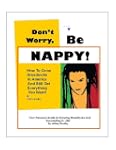 Don't Worry Be Nappy! How to Grow Dre...