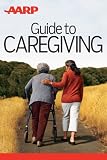 AARP Guide to Caregiving