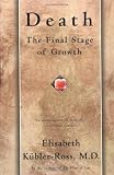 Death: The Final Stage of Growth