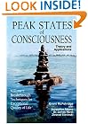 Peak States of Consciousness: Theory and Applications, Volume 1: Breakthrough Techniques for Exceptional Quality of Life