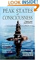 Peak States of Consciousness: Theory and Applications, Volume 1: Breakthrough Techniques for Exceptional Quality of Life