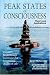 Peak States of Consciousness: Theory and Applications, Volume 1: Breakthrough Techniques for Exceptional Quality of Life: 1