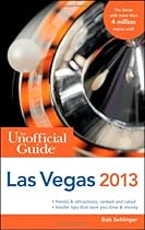 The Unofficial Guide to Las Vegas 2013 (Unofficial Guides)