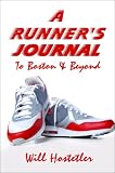 A Runner's Journal: To Boston & Beyond