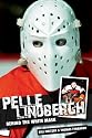 Pelle Lindbergh: Behind the White Mask
