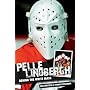 Pelle Lindbergh: Behind the White Mask
