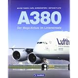 A380: Der Mega-Airbus im Linieneinsatzvon "Achim  Plath, Dietmar..."