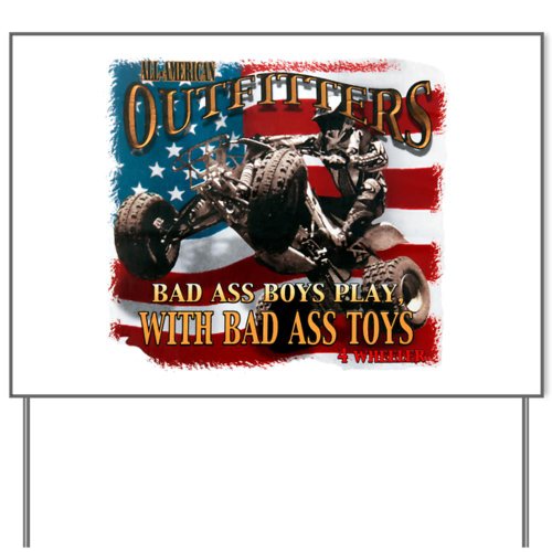 Yard Sign All American Outfitters Bad Ass Boys 